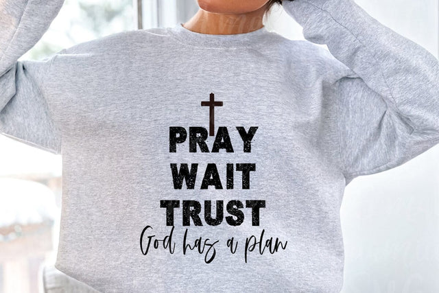 Pray Wait Trust God Has a Plan Svg SVG MaiamiiiSVG 