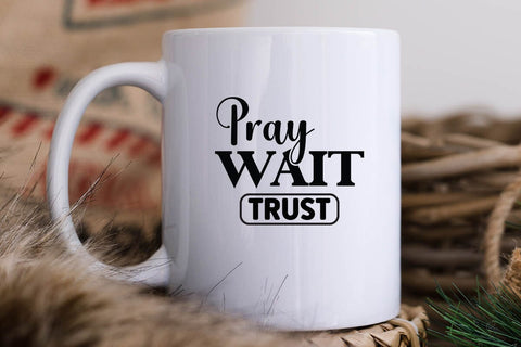 Pray Wait Trust SVG Angelina750 