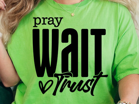 Pray Wait Trust SVG, Created With a Purpose Svg, Christian Svg, Worthy Svg, You Matter Svg, Religious Svg, Faith Svg, Jesus Svg SVG DesignDestine 
