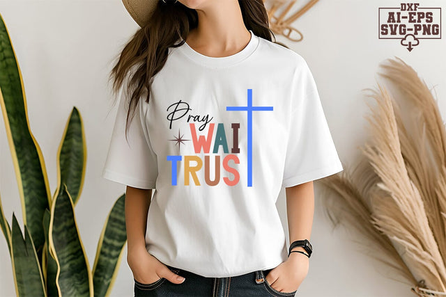 Pray Wait Trust Svg Cut Files Creative Art SVG CraftlabSvg55 