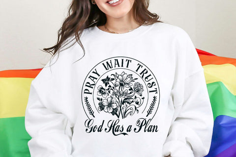 Pray Wait Trust Svg , God Has A Plan Svg SVG DesignDestine 