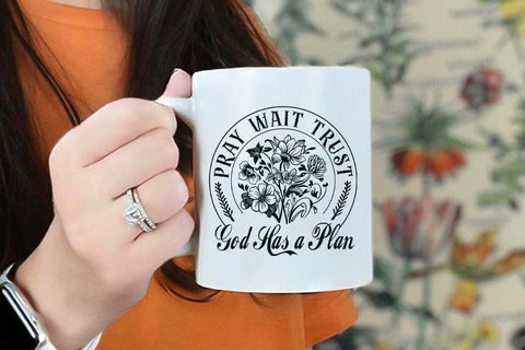 Pray Wait Trust Svg , God Has A Plan Svg SVG DesignDestine 