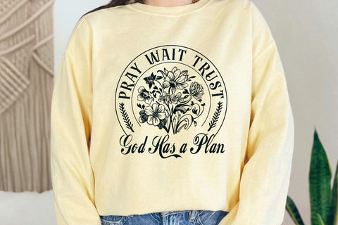 Pray Wait Trust Svg , God Has A Plan Svg SVG DesignDestine 