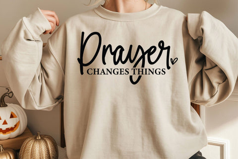 Prayer Changes Things SVG: Bible Verse, Faith, Religious SVG DesignDestine 