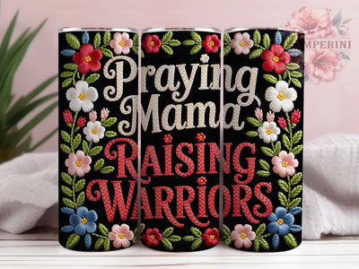 Praying Mama 20oz Tumbler, Raising Warriors Quote, Faith-Based Mom Gift, Sublimation Wrap, 20oz Tumbler, Inspirational Mom Life, Christian Motherhood Sublimation Li Zamperini 