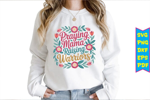 Praying Mama Raising Warriors PNG Design Sublimation Craftlabsvg24 