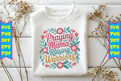Praying Mama Raising Warriors PNG Design Sublimation Craftlabsvg24 
