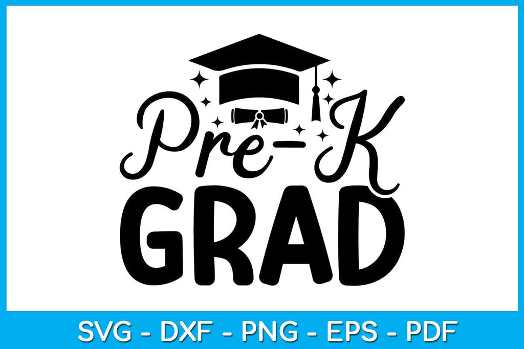Pre-K Grad Pre-K Graduation SVG PNG PDF Cut File - So Fontsy