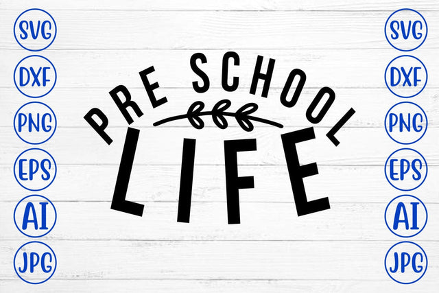 Pre School Life SVG Cut File SVG Syaman 