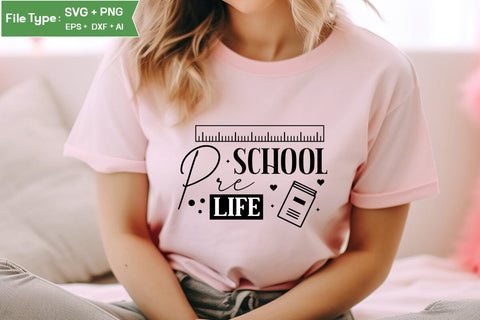 Pre School Life SVG Cut File, Teacher SVG Design, SVGs,Quotes and Sayings,Food & Drink,On Sale, Print & Cut SVG DesignPlante 503 