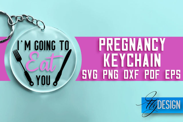 Pregnancy Keychain SVG Design | Pregnancy Quotes SVG Design SVG Fly Design 