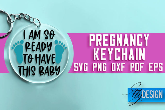 Pregnancy Keychain SVG Design | Pregnancy Quotes SVG Design SVG Fly Design 