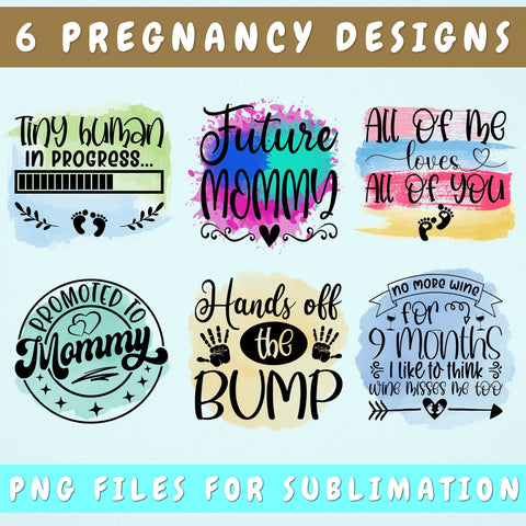 Pregnancy Sublimation Designs Bundle, 6 Pregnancy PNG Files, Future Mommy PNG, All Of Me Loves All Of You PNG, Hands Off The Bump PNG Sublimation HappyDesignStudio 