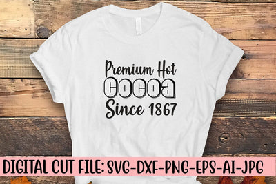 Premium Hot Cocoa Since 1867 SVG Cut File SVG Syaman 