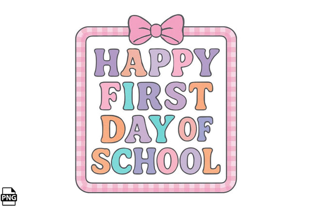 Preppy Happy First Day Of School PNG Printable File Sublimation Creativedesigntee 
