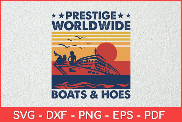 Prestige Worldwide Boats And Hoes Retro Svg Design SVG artprintfile 