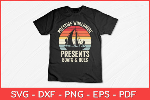 Prestige Worldwide Boats And Hoes Retro Vintage Funny Svg Design SVG artprintfile 