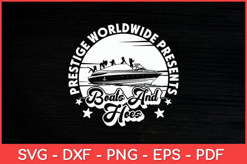 Prestige Worldwide Boats And Hoes Retro Vintage Svg Design SVG artprintfile 
