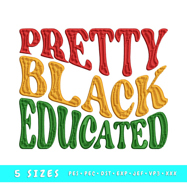 Pretty Black Educated Embroidery Design, Black History Month Stitch File PES DST EXP Jef VP3 Embroidery/Applique DESIGNS HappyDesignStudio 