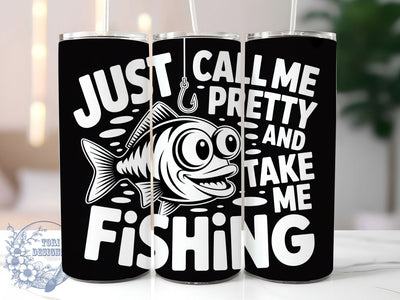 Pretty Fishing Quote 20oz Tumbler, Funny Fishing Tumbler, Sublimation Wrap, 20oz Tumbler Design, Outdoor Fishing Gift, PNG Tumbler Wrap, Humorous Fisherman Quote Sublimation ToriDesigns 