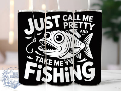 Pretty Fishing Quote 20oz Tumbler, Funny Fishing Tumbler, Sublimation Wrap, 20oz Tumbler Design, Outdoor Fishing Gift, PNG Tumbler Wrap, Humorous Fisherman Quote Sublimation ToriDesigns 