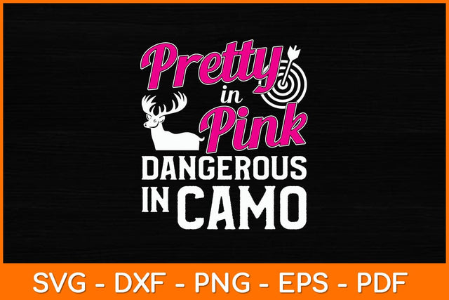 Pretty In Pink Dangerous In Camo Svg File SVG artprintfile 