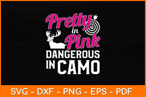 Pretty In Pink Dangerous In Camo Svg File SVG artprintfile 