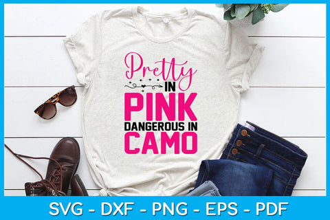 Pretty In Pink Dangerous In Camo SVG PNG PDF Cut File SVG Creativedesigntee 