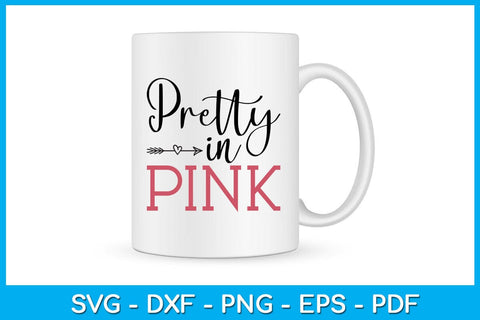 Pretty In Pink SVG PNG PDF Cut File SVG Creativedesigntee 