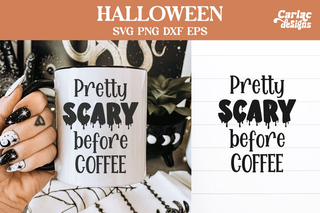 Pretty Scare before Coffee SVG SVG Carla C Designs 