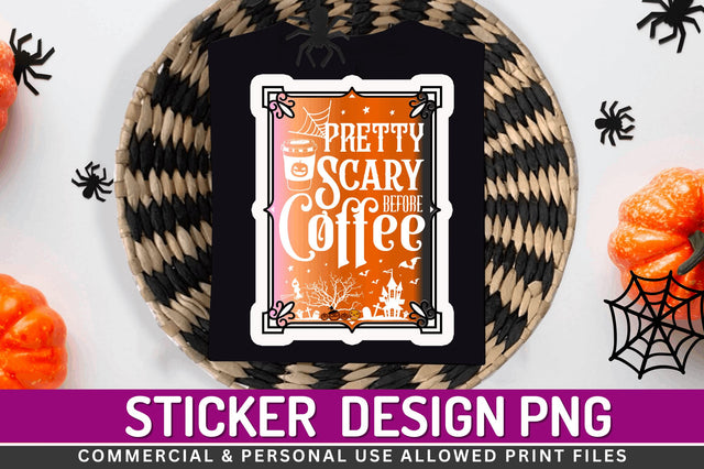 Pretty scary before Stickers Design Sublimation Regulrcrative 