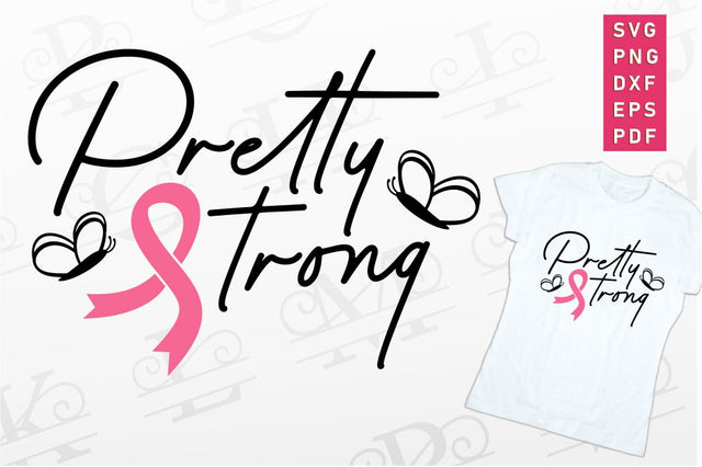 Pretty Strong, Breast Cancer Ribbon SVG, Cancer Awareness Survivor PNG SVG D2PUTRI Designs 