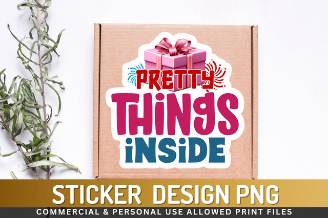 Pretty things Sticker Design Sublimation Regulrcrative 