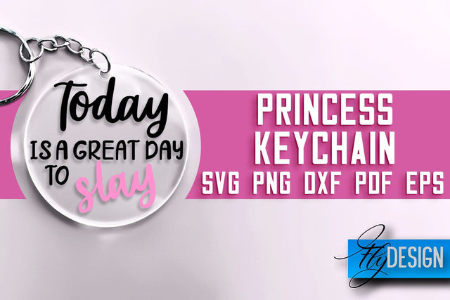 Princess Keychain SVG Design | Princess Quotes Design | SVG File SVG Fly Design 