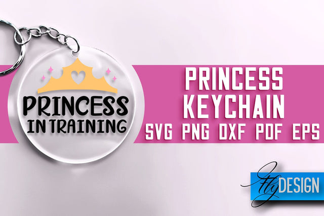 Princess Keychain SVG Design | Princess Quotes Design | SVG File SVG Fly Design 