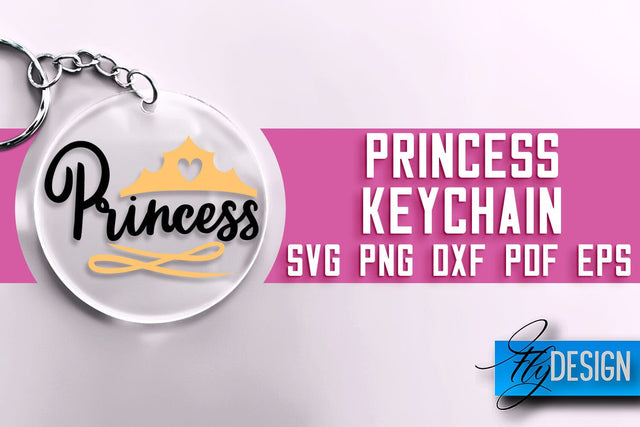 Princess Keychain SVG Design | Princess Quotes Design | SVG File SVG Fly Design 