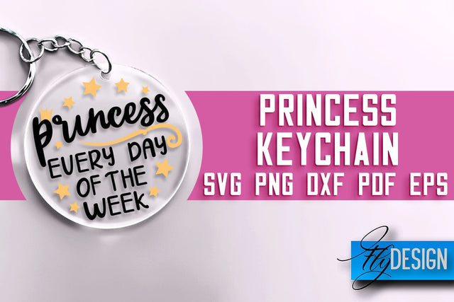 Princess Keychain SVG Design | Princess Quotes Design | SVG File SVG Fly Design 