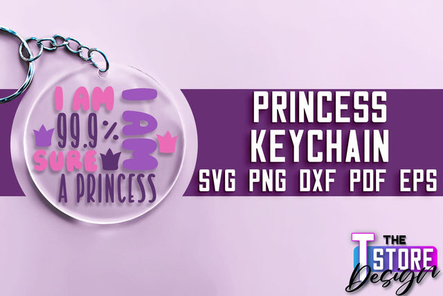 Princess Keychain SVG | Girl Quotes SVG | Keychain Design | SVG File SVG The T Store Design 