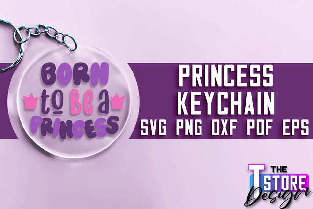 Princess Keychain SVG | Girl Quotes SVG | Keychain Design | SVG File SVG The T Store Design 