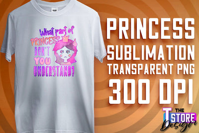 Princess Quotes Sublimation | Princess Design | Princess Sayings Design Sublimation The T Store Design 