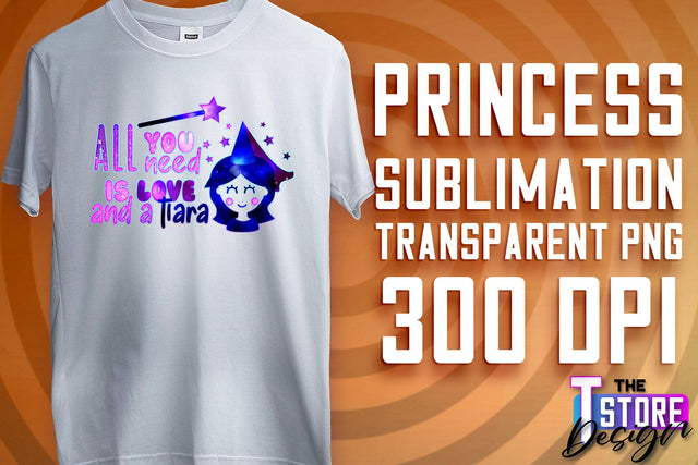 Princess Quotes Sublimation | Princess Design | Princess Sayings Design Sublimation The T Store Design 