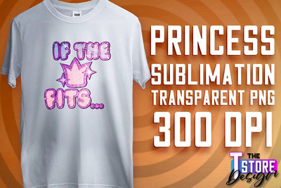 Princess Quotes Sublimation | Princess Design | Princess Sayings Design Sublimation The T Store Design 