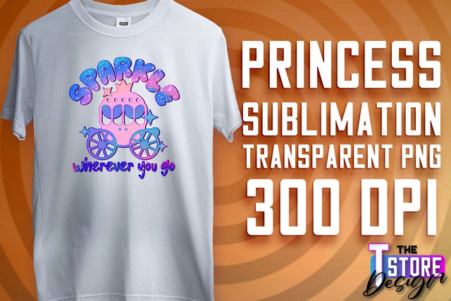 Princess Quotes Sublimation | Princess Design | Princess Sayings Design Sublimation The T Store Design 