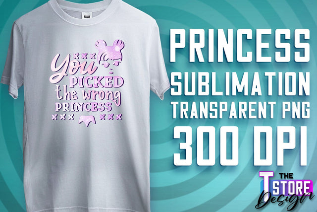 Princess Quotes Sublimation | Princess Design | Princess Sayings Design Sublimation The T Store Design 