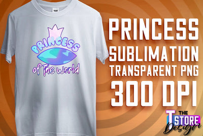Princess Quotes Sublimation | Princess Design | Princess Sayings Design Sublimation The T Store Design 