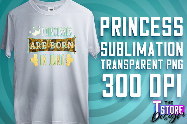 Princess Quotes Sublimation | Princess Design | Princess Sayings Design Sublimation The T Store Design 