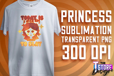 Princess Quotes Sublimation | Princess Design | Princess Sayings Design Sublimation The T Store Design 