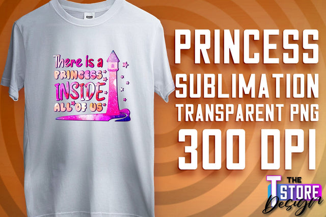 Princess Quotes Sublimation | Princess Design | Princess Sayings Design Sublimation The T Store Design 