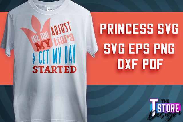 Princess SVG | Funny Girl Quotes SVG v.1 SVG The T Store Design 
