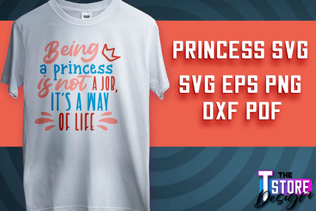 Princess SVG | Funny Girl Quotes SVG v.1 SVG The T Store Design 